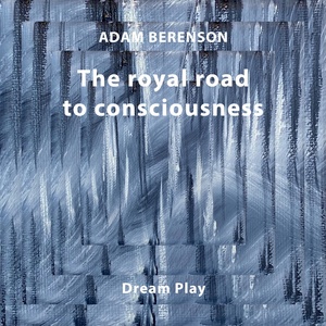 The Royal Road To Consciousness album cover