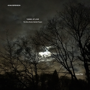 Tunnel of Love The Gary Burton Quintet Project